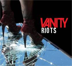 Vanity Riots : Vanity Riots
